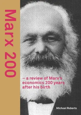 Marx 200 : - une revue de l'économie de Marx 200 ans après sa naissance - Marx 200 - a review of Marx's economics 200 years after his birth