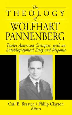 La théologie de Wolfhart Pannenberg - The Theology of Wolfhart Pannenberg