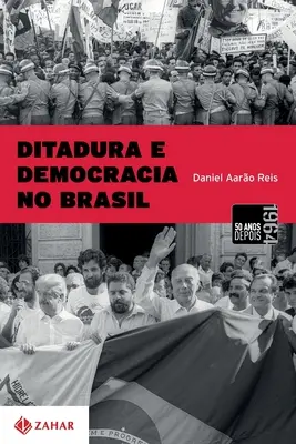 Ditadura E Democracia No Brasil (en anglais) - Ditadura E Democracia No Brasil