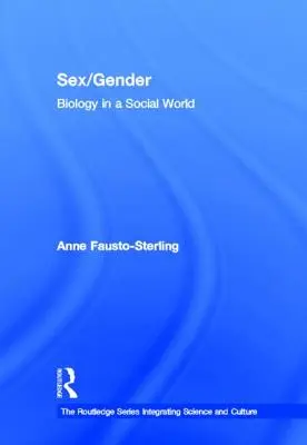 Sexe et genre : La biologie dans un monde social - Sex/Gender: Biology in a Social World