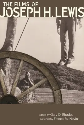 Les Films de Joseph H. Lewis - The Films of Joseph H. Lewis