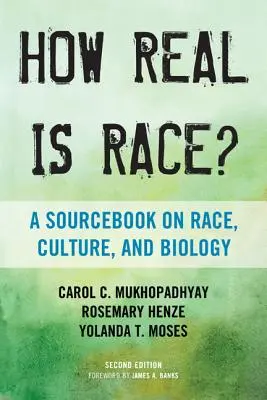 Quelle est la réalité de la race ? Un livre de référence sur la race, la culture et la biologie - How Real Is Race?: A Sourcebook on Race, Culture, and Biology