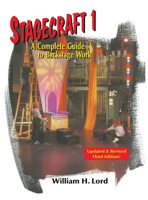 Stagecraft 1 : Guide complet du travail en coulisses - Stagecraft 1: A Complete Guide to Backstage Work