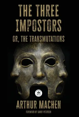 Les trois imposteurs : ou les transmutations - The Three Impostors: or the Transmutations