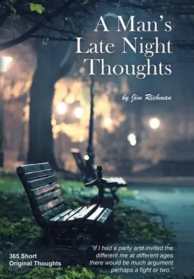 Réflexions d'un homme en fin de soirée - A Man's Late Night Thoughts