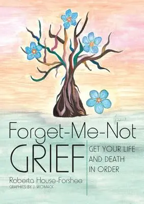Oubliez - moi - pas le chagrin - Forget - Me - Not Grief