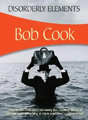 Éléments désordonnés - Disorderly Elements