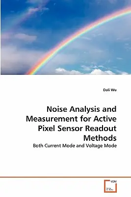 Analyse et mesure du bruit pour les méthodes de lecture des capteurs à pixels actifs - Noise Analysis and Measurement for Active Pixel Sensor Readout Methods