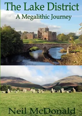 La région des lacs, un voyage mégalithique - Lake District, A Megalithic Journey