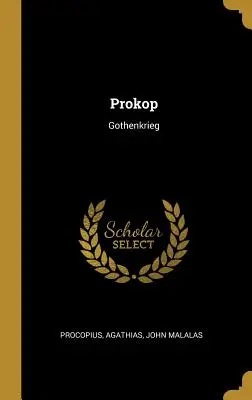 Prokop : Gothenkrieg - Prokop: Gothenkrieg