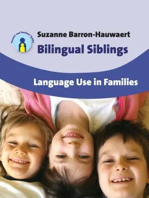 Frères et sœurs bilingues : L'utilisation des langues dans les familles, 12 - Bilingual Siblings: Language Use in Families, 12