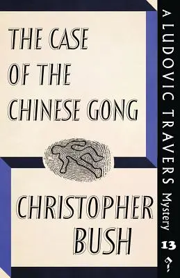 L'affaire du gong chinois : Un mystère de Ludovic Travers - The Case of the Chinese Gong: A Ludovic Travers Mystery