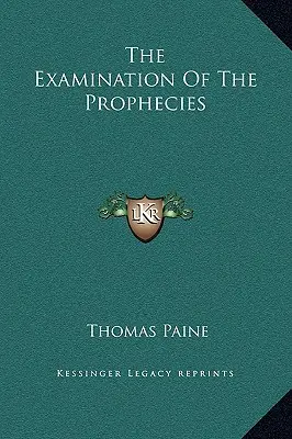 L'examen des prophéties - The Examination of the Prophecies