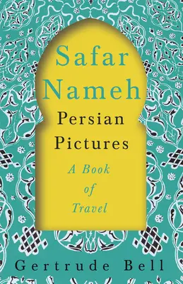 Safar Nameh - Images persanes - Un livre de voyage - Safar Nameh - Persian Pictures - A Book Of Travel