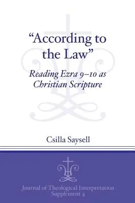 Selon la loi » : Lire Esdras 9-10 comme une écriture chrétienne ». - According to the Law