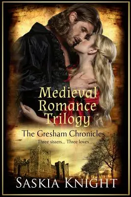 Les Chroniques de Gresham (Livres 1-3) : Trois romans médiévaux - The Gresham Chronicles (Books 1-3): Three Medieval Romances