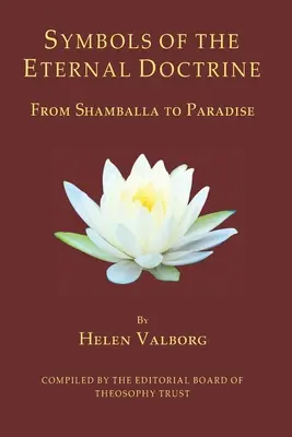 Les symboles de la doctrine éternelle : De Shamballa au Paradis - Symbols of the Eternal Doctrine: From Shamballa to Paradise