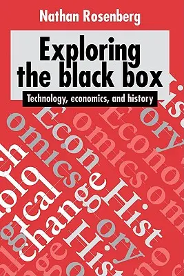 Explorer la boîte noire : Technologie, économie et histoire - Exploring the Black Box: Technology, Economics, and History