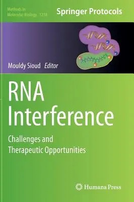 Interférence ARN : Défis et opportunités thérapeutiques - RNA Interference: Challenges and Therapeutic Opportunities