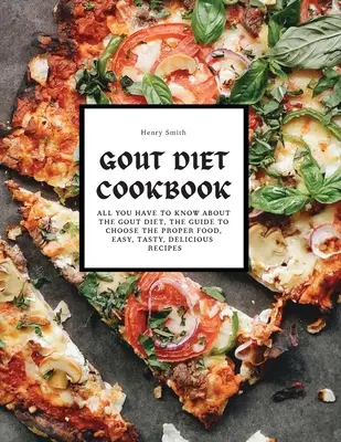 Gout Diet Cookbook (Livre de cuisine du régime de la goutte) - Gout Diet Cookbook