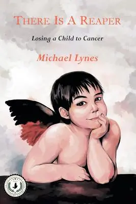 Il y a un faucheur : Perdre un enfant à cause du cancer - There Is a Reaper: Losing a Child to Cancer