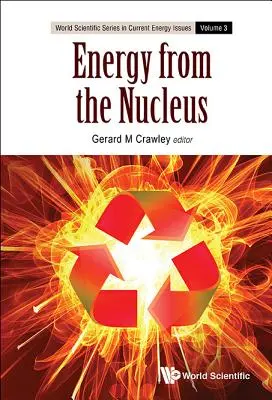 L'énergie du noyau : La science et l'ingénierie de la fission et de la fusion - Energy from the Nucleus: The Science and Engineering of Fission and Fusion