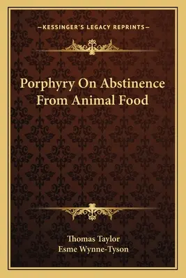 Porphyre sur l'abstinence de nourriture animale - Porphyry On Abstinence From Animal Food