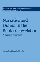Narration et drame dans le livre de l'Apocalypse : Une approche littéraire - Narrative and Drama in the Book of Revelation: A Literary Approach