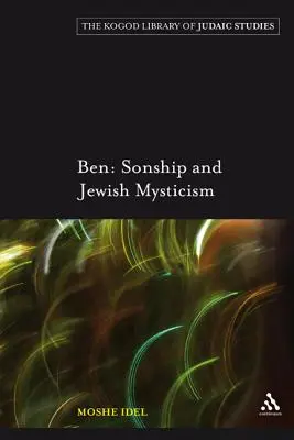 Ben : La filiation et la mystique juive - Ben: Sonship and Jewish Mysticism