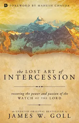 L'art perdu de l'intercession : Restaurer la puissance et la passion de la veille du Seigneur - The Lost Art of Intercession: Restoring the Power and Passion of the Watch of the Lord