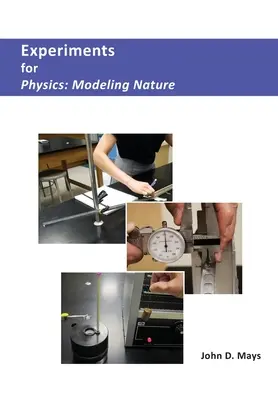 Expériences pour la physique : Modélisation de la nature - Experiments for Physics: Modeling Nature