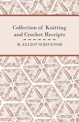 Collection de recettes de tricot et de crochet - entièrement illustrée - Collection of Knitting and Crochet Receipts - Fully Illustrated