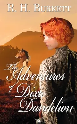 Les aventures de Dixie Dandelion - The Adventures of Dixie Dandelion