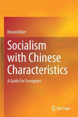 Le socialisme aux caractéristiques chinoises : Un guide pour les étrangers - Socialism with Chinese Characteristics: A Guide for Foreigners