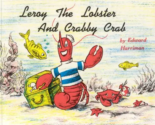 Leroy le homard et Crabby Crab - Leroy the Lobster and Crabby Crab