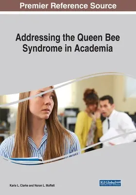 Lutter contre le syndrome de la reine des abeilles dans le monde universitaire - Addressing the Queen Bee Syndrome in Academia