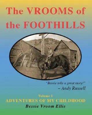 The Vrooms of the Foothills, Volume 1 : Adventures of My Childhood (Les champignons des contreforts, volume 1 : Aventures de mon enfance) - The Vrooms of the Foothills, Volume 1: Adventures of My Childhood