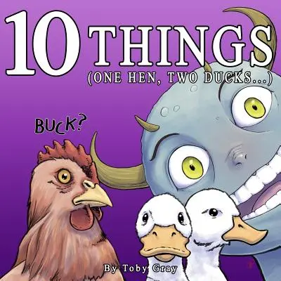 10 choses : (Une poule, deux canards...) - 10 Things: (One Hen, Two Ducks...)