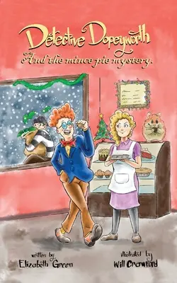 Le détective Dopeyworth et le mystère de la tarte aux coings - Detective Dopeyworth and the Mince Pie Mystery