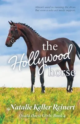 Le cheval d'Hollywood (Ocala Horse Girls : Livre 4) - The Hollywood Horse (Ocala Horse Girls: Book Four)