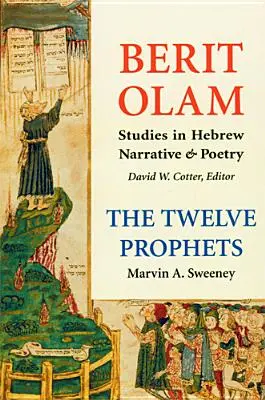 Berit Olam : Les douze prophètes : Volume 1 : Osée, Joël, Amos, Abdias, Jonas Volume 1 - Berit Olam: The Twelve Prophets: Volume 1: Hosea, Joel, Amos, Obadiah, Jonah Volume 1