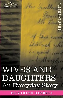 Épouses et filles : Une histoire de tous les jours - Wives and Daughters: An Everyday Story