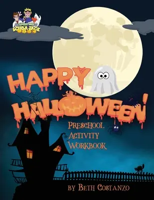 Cahier d'activités pour enfants d'âge préscolaire « Happy Halloween - Happy Halloween Preschool Activity Workbook