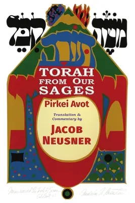 La Torah de nos Sages : Pirkei Avot - Torah from Our Sages: Pirkei Avot