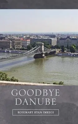 Adieu Danube - Goodbye Danube