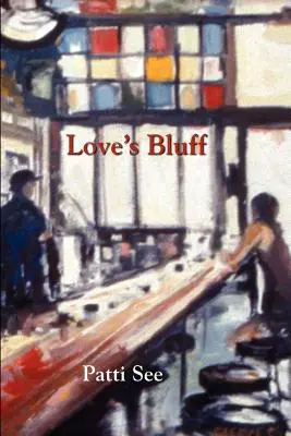 Le bluff de l'amour - Love's Bluff