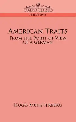 Traits américains : Du point de vue d'un Allemand - American Traits: From the Point of View of a German