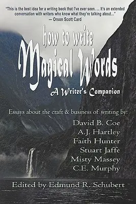 Comment écrire des mots magiques : Le compagnon de l'écrivain - How to Write Magical Words: A Writer's Companion