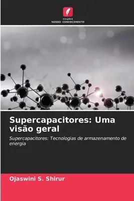 Supercapacitores : Une vision globale - Supercapacitores: Uma viso geral