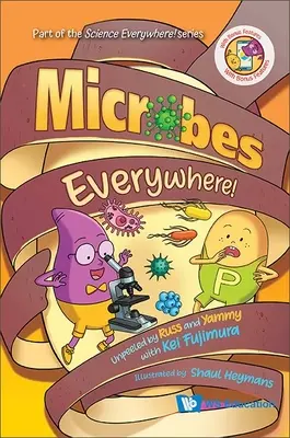 Microbes Everywhere ! Unpeled by Russ and Yammy with Kei Fujimura (en anglais) - Microbes Everywhere!: Unpeeled by Russ and Yammy with Kei Fujimura